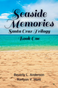 Seaside Memories (Santa Cruz Trilogy Book 1)