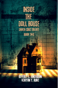 Inside the Doll House (Santa Cruz Trilogy Book 2)