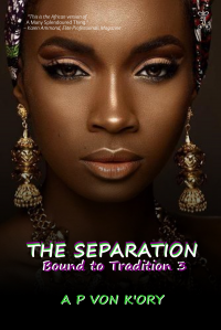 Bound To Tradition Book 3 - The Separation - Published on Jul, 2013