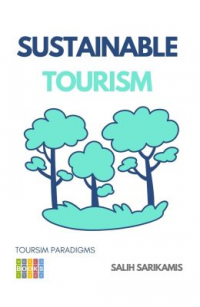 Sustainable Tourism: Tourism Paradigms - Published on Dec, 2022