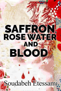 Saffron, Rose Water and Blood