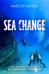 Sea Change: Southern Waters Adventure Series - An Alex Nolen Adventure - Published on Jun, 2022