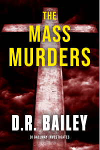 The Mass Murders (DI Gallway Investigates Book 3)