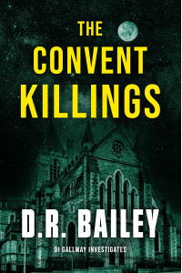 The Convent Killings (DI Gallway Investigates Book 5)