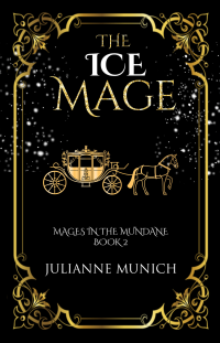 The Ice Mage (Mages in the Mundane Book 2) - Published on Feb, 2022