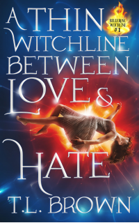 A Thin Witchline Between Love & Hate (Bellerose Witchline Book 1)