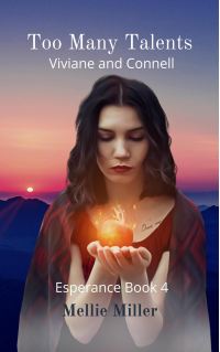 Too Many Talents: Viviane and Connell (Esperance Book 4) - Published on Sep, 2022