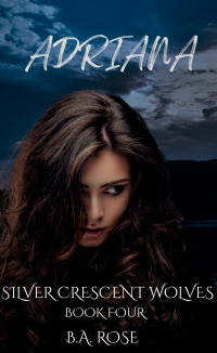 Adriana-Silver Crescent Wolves-Book Four