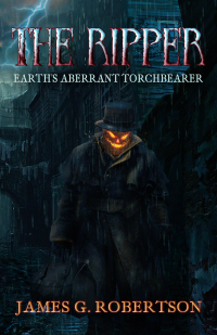 The Ripper: Earth's Aberrant Torchbearer - Published on Apr, 2023