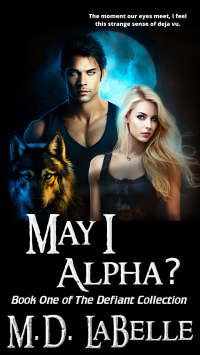 May I Alpha? (The Defiant Collection Book 1) - Published on Sep, 2022