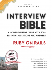 The Ruby on Rails Interview Bible - A Comprehensive Guide with 500+ Essential Questions and Answers!