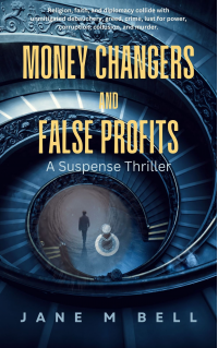 Money Changers and False Profits: A Suspense Thriller