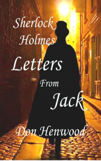 Sherlock Holmes Letters from Jack (Sherlock Holmes Trilogy Book 4)