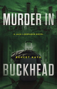 Murder in Buckhead: A Jack Ludefance Novel (Jack Ludefance PI Series)