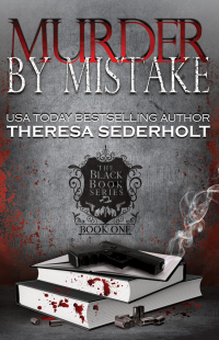 Murder By Mistake (The Black Book Series Book One 1)