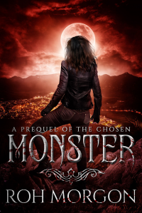 Monster: a Prequel of The Chosen: (A Supernatural Suspense) - Published on Apr, 2023