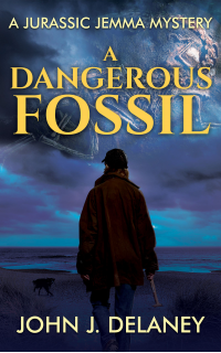 A Dangerous Fossil: A Jurassic Jemma thriller