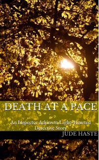 Death At a Pace: An Inspector Atkinson Light-Hearted Detective Story