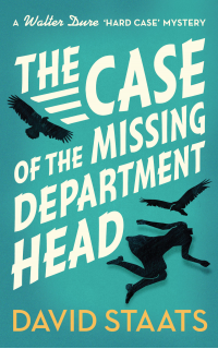 The Case of the Missing Department Head (A Walter Dure - Published on Oct, 2019