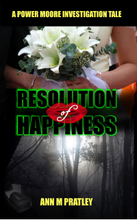 Resolution of Happiness (Power Moore Investigation Tales)