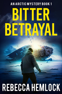 Bitter Betrayal (Arctic Mysteries Novella Book 1) - Published on Dec, 2020