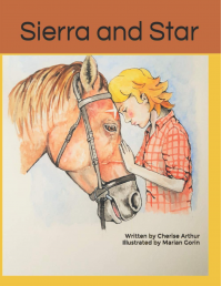 Sierra and Star: Written by Cherise Arthur Illustrated by Marian Gorin