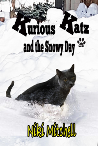 Kurious Katz and the Snowy Day (A Kitty Adventure for Kids and Cat Lovers Book 8)