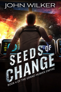 Seeds of Change (The Grand Human Empire Book 4)