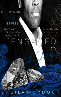 Engaged to Dray: An African American Black Billionaire Romance Suspense Urban Fiction Series: Billionaire Dray Royce Series #2