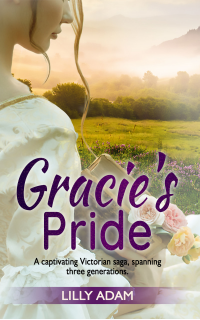 Gracie's Pride: A Captivating Victorian Saga, spanning three generations