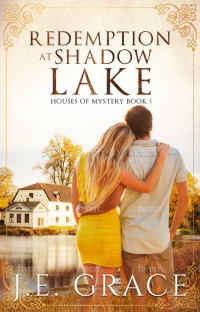 Redemption at Shadow Lake (Houses of Mystery Book 1) - Published on Nov, 2018