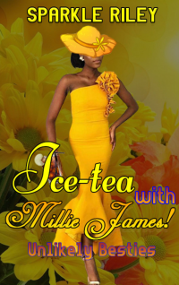 Ice-tea with Millie James!: Unlikely Besties