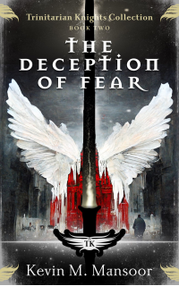 The Deception of Fear: Trinitarian Knights Collection: Book Two