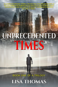 Unprecedented Times: Book One (Alternative History Trilogy 1) - Published on Dec, 2020