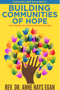 Building Communities of Hope: How People are Making Positive Change - Published on Aug, 2020