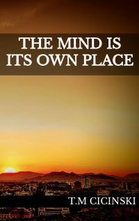 The Mind Is Its Own Place