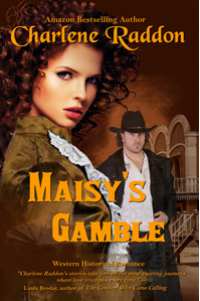 Maisy's Gamble: (Prevously published as Divine Gamble) Western Historical Romance