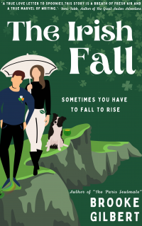 The Irish Fall : A Sweet Romance Novel. A Charming Irish Book for Clean, Emotional, and Humorous Romantic Fiction Readers.