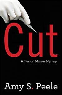Cut: A Medical Murder Mystery
