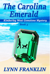 The Carolina Emerald: Kimberley West Gemstone Mysteries Book 3 - Published on Apr, 2017