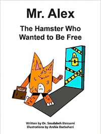 Mr. Alex, The Hamster Who Wanted to Be Free