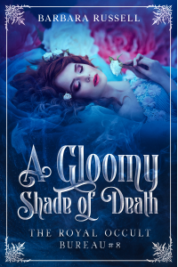 A Gloomy Shade of Death (The Royal Occult Bureau Book 8: Steamy Paranormal Romance) - Published on Nov, -0001