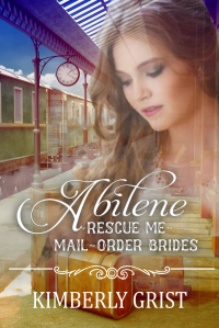 Abilene: Rescue Me - (Mail Order Brides) Book 17