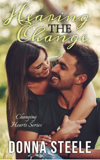 Hearing the Change: Changing Hearts Book One