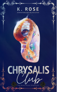 The Chrysalis Club: The Black Rose Syndicate