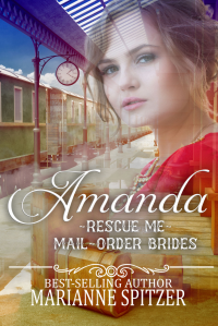 Amanda: Rescue Me - (Mail Order Brides) Book 9