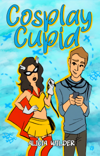 Cosplay Cupid: A second-chance, cross-country romance (Colorado Series)