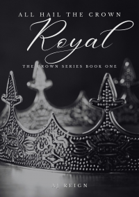 Royal: All Hail The Crown (The Crown Series Book 1) - Published on Mar, 2023