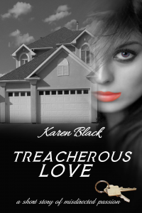 Treacherous Love: A Short Story of Misdirected Passion