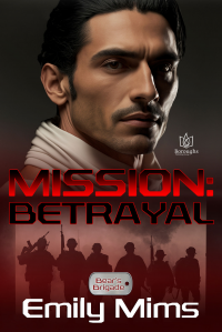 Mission: Betrayal (Bear's Brigade Book 2)